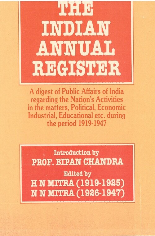 The Indian Annual Register: a Digest of Public Affairs of India Regarding the Nation's Activities in the Matters, Political, Economic, Industrial, Educational Etc. During the Period 58 Vols. Set - Gyan Books