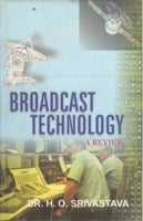 Broadcast Technology: a Review - Gyan Books