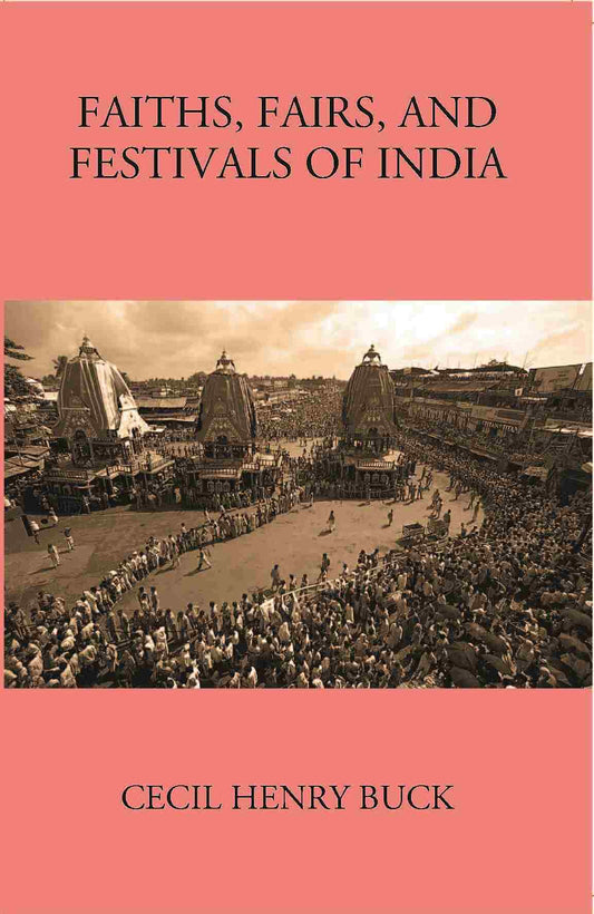 Faiths, Fairs And Festivals Of India - Gyan Books