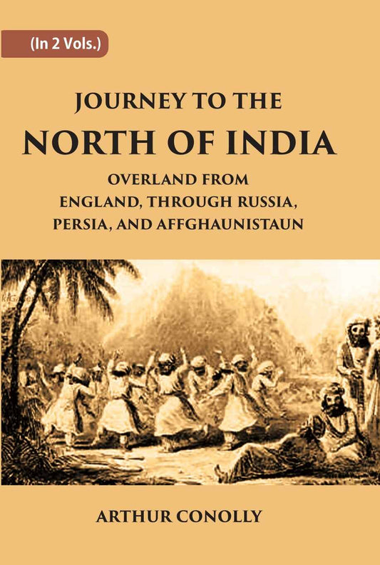 Journey To The North Of India, Overland From England, Through Russia, Persia, And Affghaunistaun 2 Vols. Set - Gyan Books