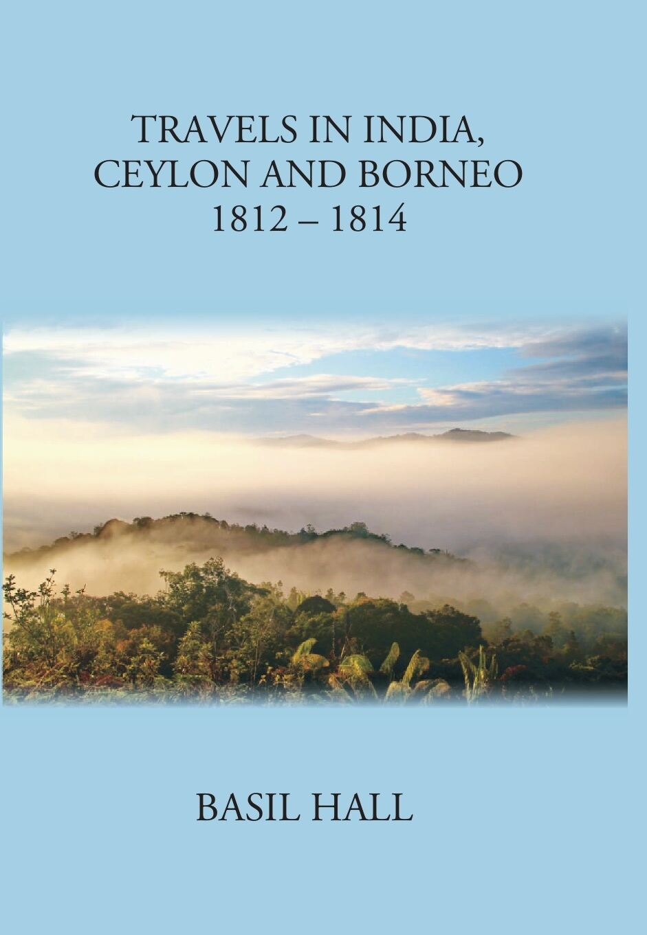 Travels In India Ceylon And Borneo - Gyan Books