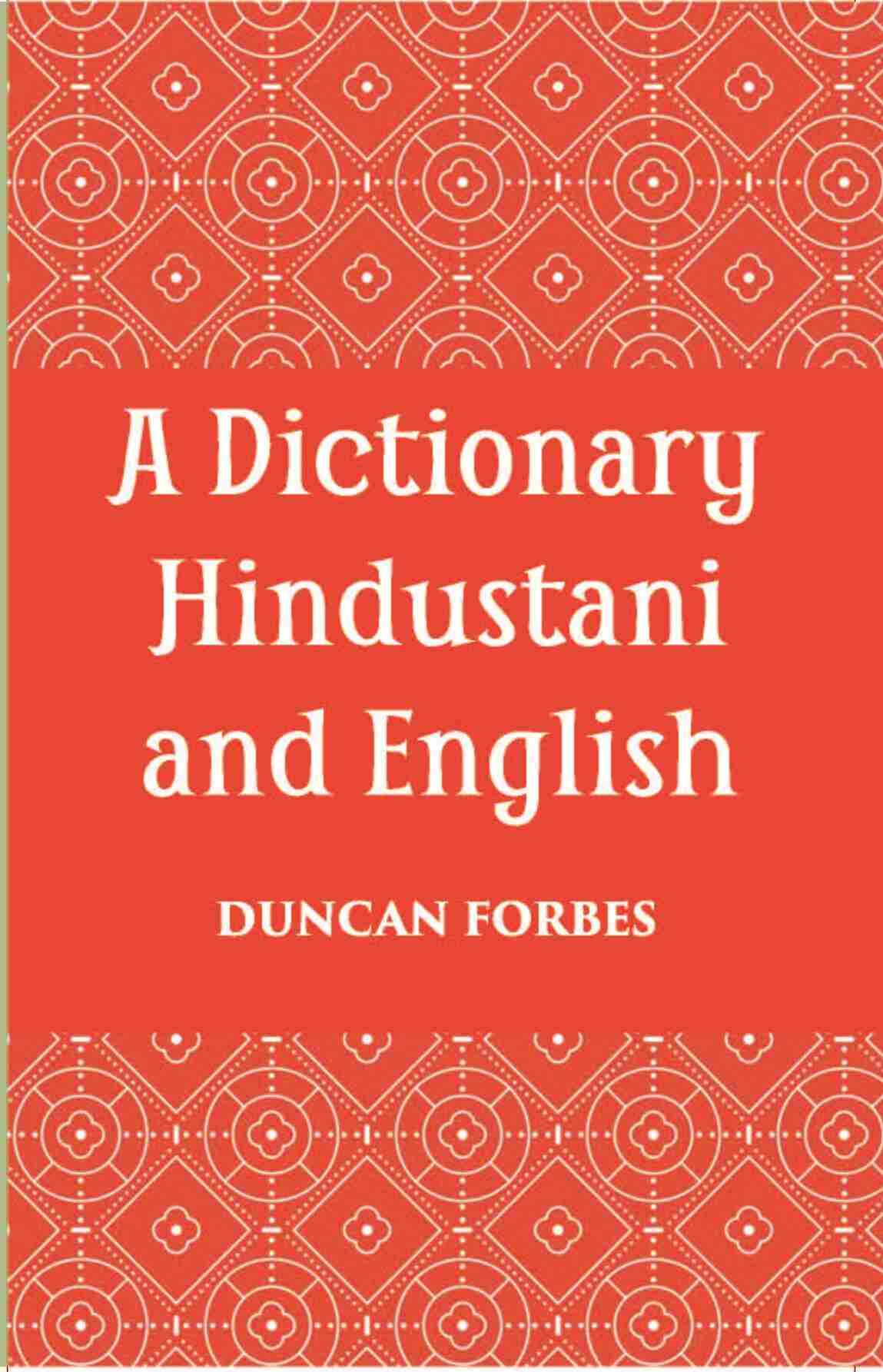 A Dictionary, Hindustani & English: Accompanied By A Reversed Dictionary English And Hindustani - Gyan Books