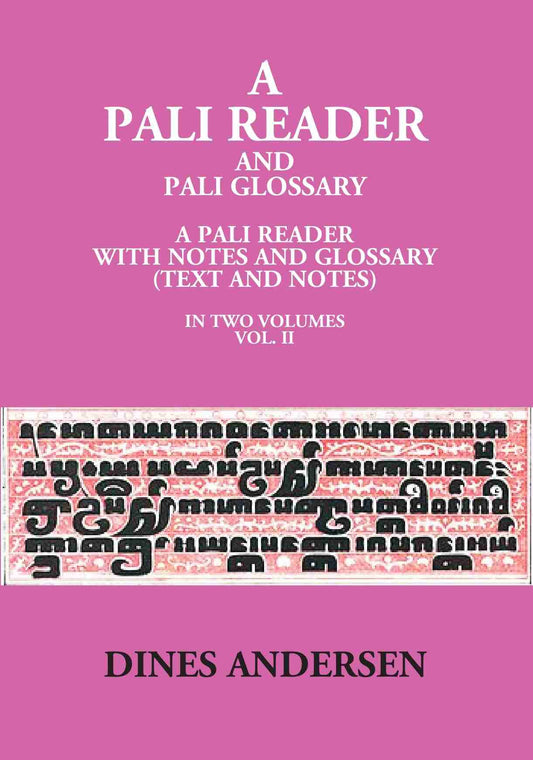 A Pali Reader And Pali Glossary: A Pali Reader With Notes And Glossary (Text And Notes) Vol. 1st - Gyan Books