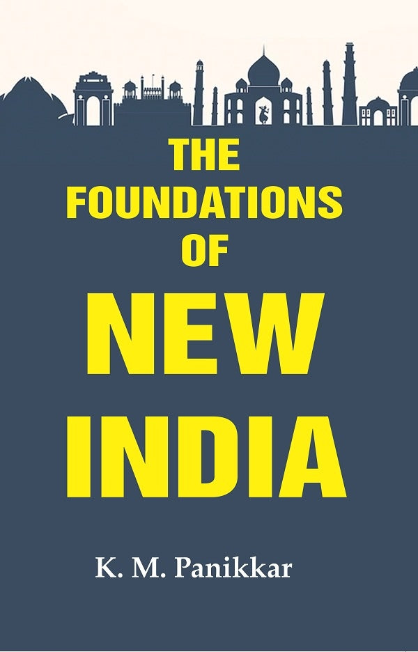 The Foundations of New India - Gyan Books