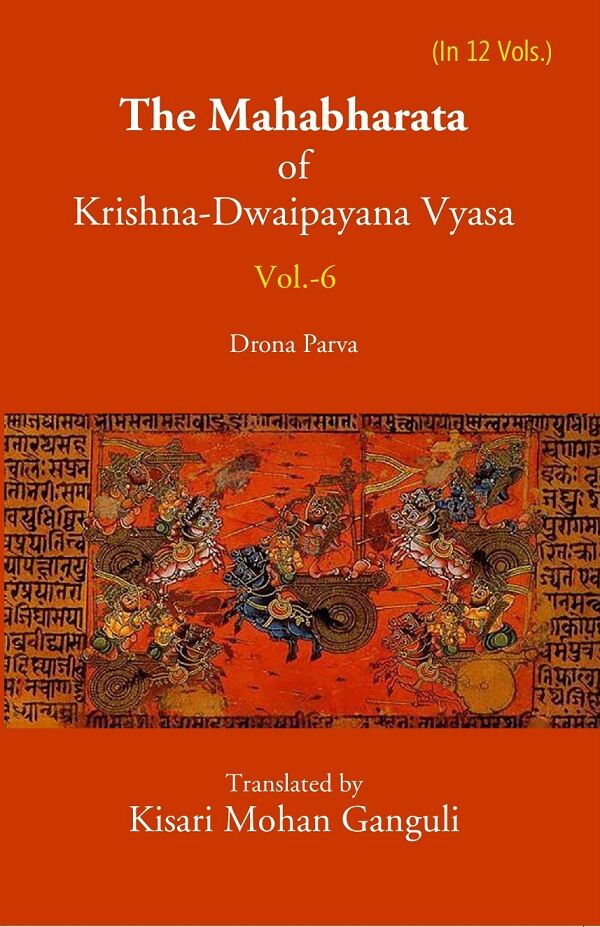 The Mahabharata Of Krishna-Dwaipayana Vyasa (Drona Parva) 6th - Gyan Books