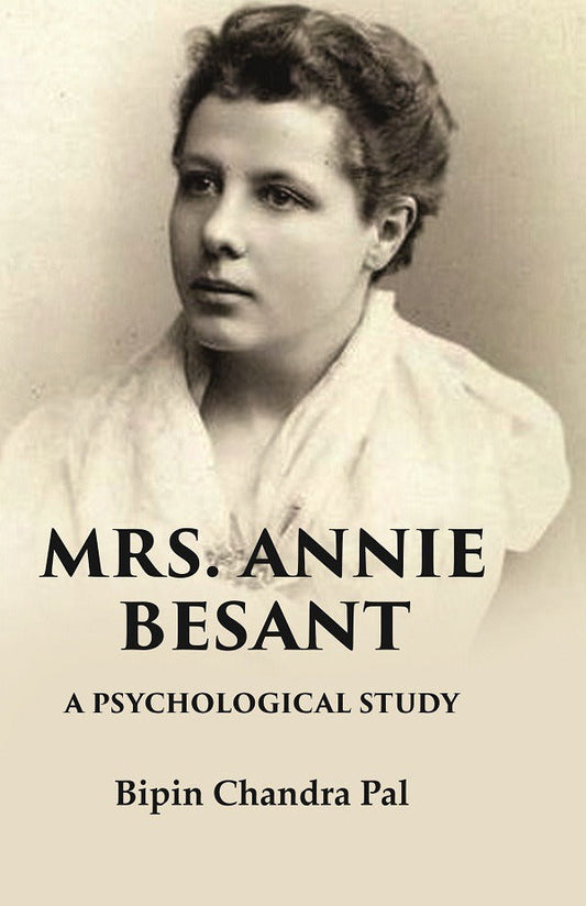 Mrs. Annie Besant A Psychological Study - Gyan Books