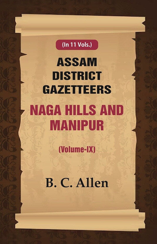 Assam District Gazetteers: Naga Hills and Manipur 9th - Gyan Books