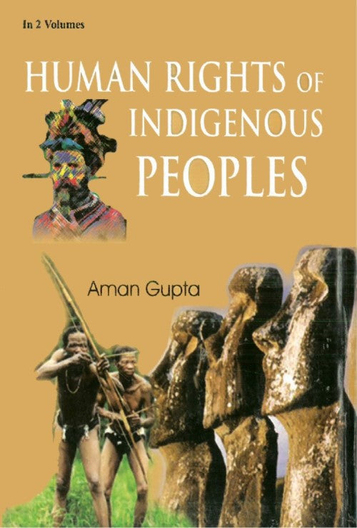Human Rights of Indigenous Peoples (Protecting the Rights of Indigenous Peoples) Vol. 1st - Gyan Books