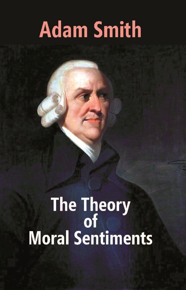 The Theory of Moral Sentiments - Gyan Books