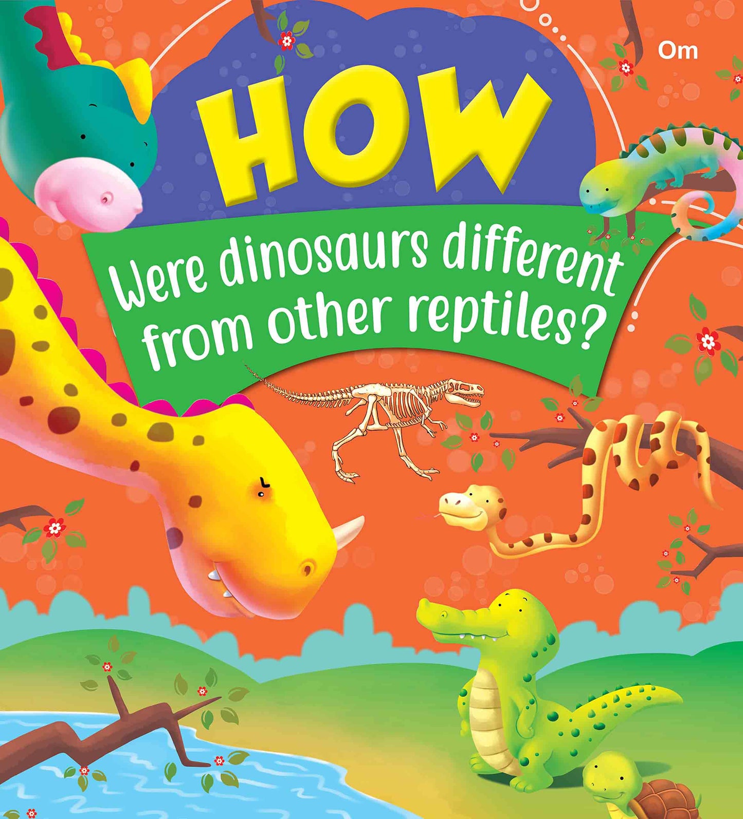 How Were dinosaurs different from other reptiles - Om Books