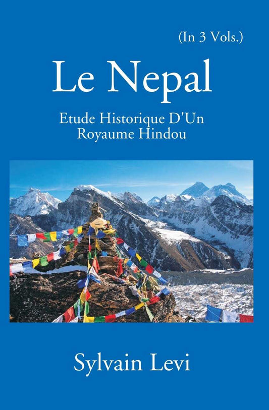 Le Nepal: Etude Historique D'un Royaume Hindou Vol. 1st - Gyan Books