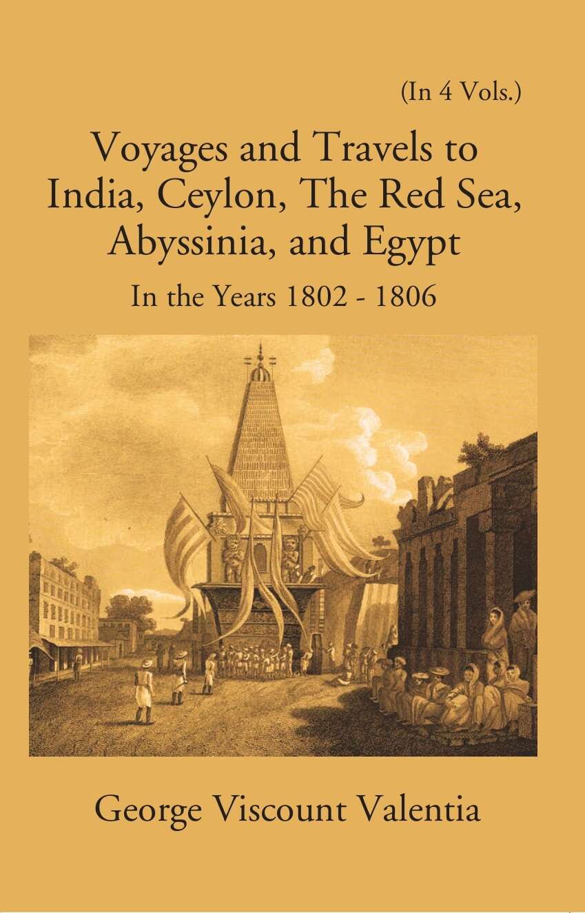 Voyages And Travels To India, Ceylon The Red Sea Abyssinia And Egypt In The Years 1802-1809 Vol. 3rd - Gyan Books