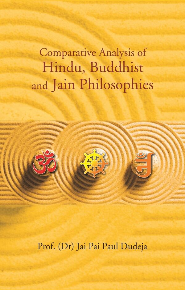 Comparative Analysis of Hindu, Buddhist and Jain Philosophies - Gyan Books