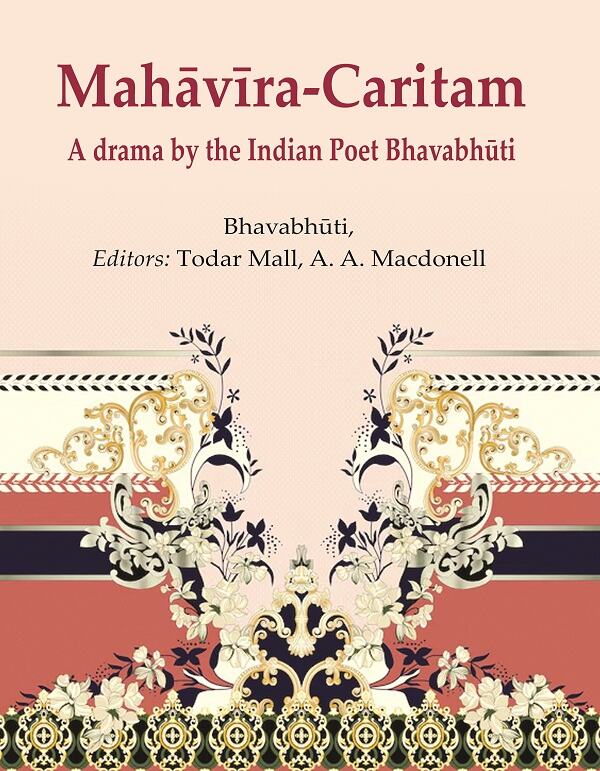 MahāvīraCaritam: A drama by the Indian Poet Bhavabhūti - Gyan Books