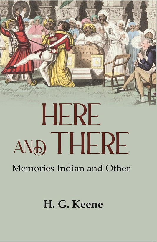 Here and There: Memories Indian and Other - Gyan Books