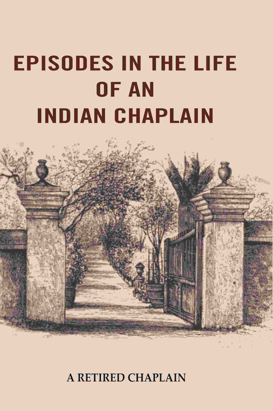 Episodes in the Life of an Indian Chaplain - Gyan Books