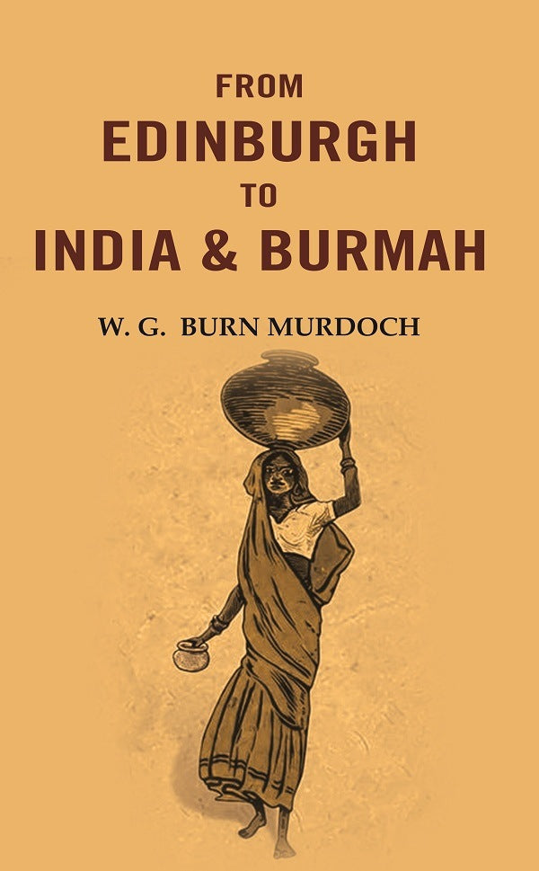 From Edinburgh to India & Burmah - Gyan Books