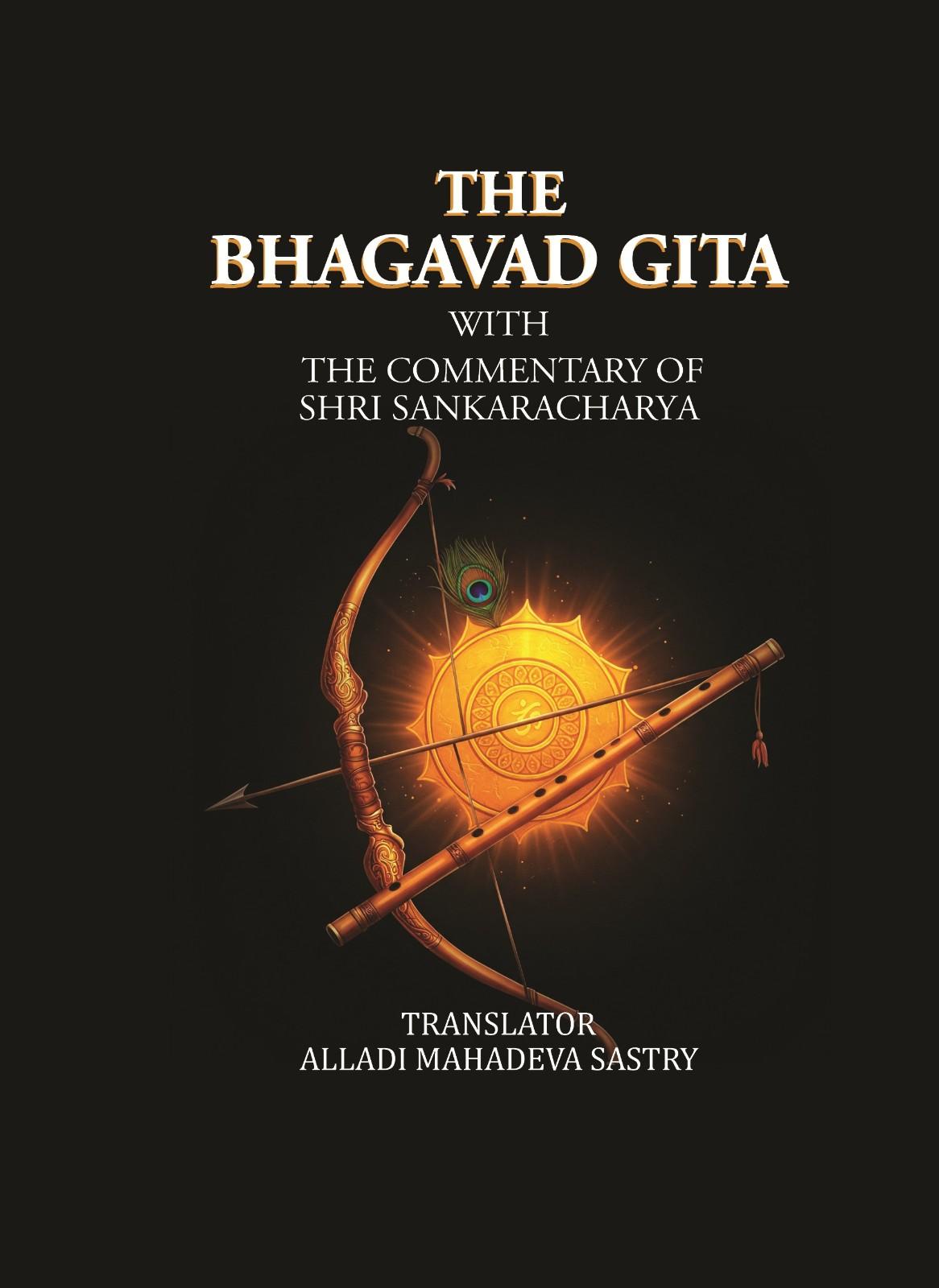 Bhagavad-Gîtâ with the commentary by Shrî Shankarâchârya - Gyan Books
