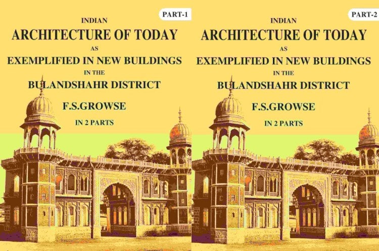 Indian Architecture of Today: As Exemplified In New Buildings in the Bulandshahr District 2 Parts Set - Gyan Books
