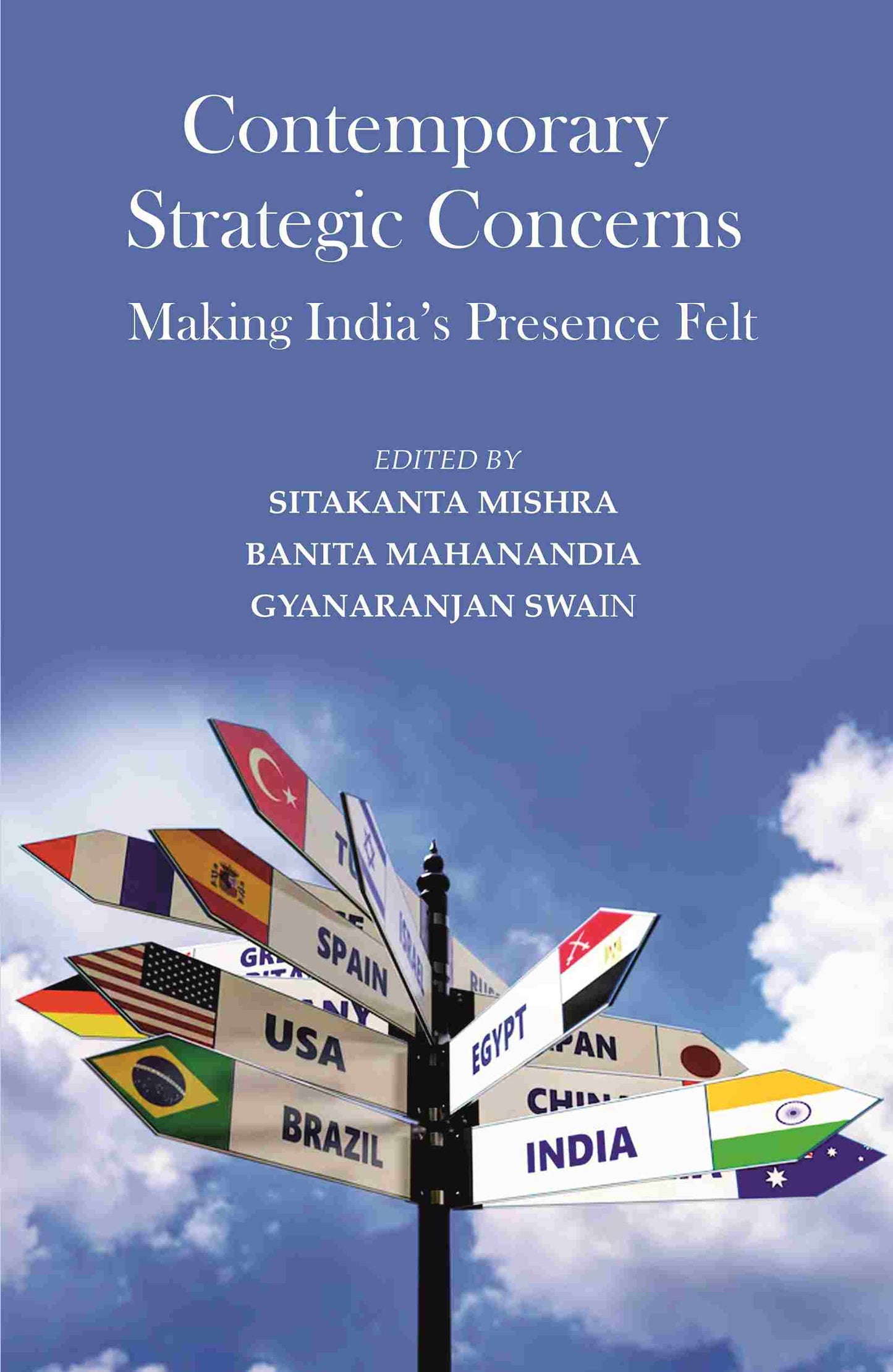 Contemporary Strategic Concerns: Making India’s Presence Felt - Gyan Books
