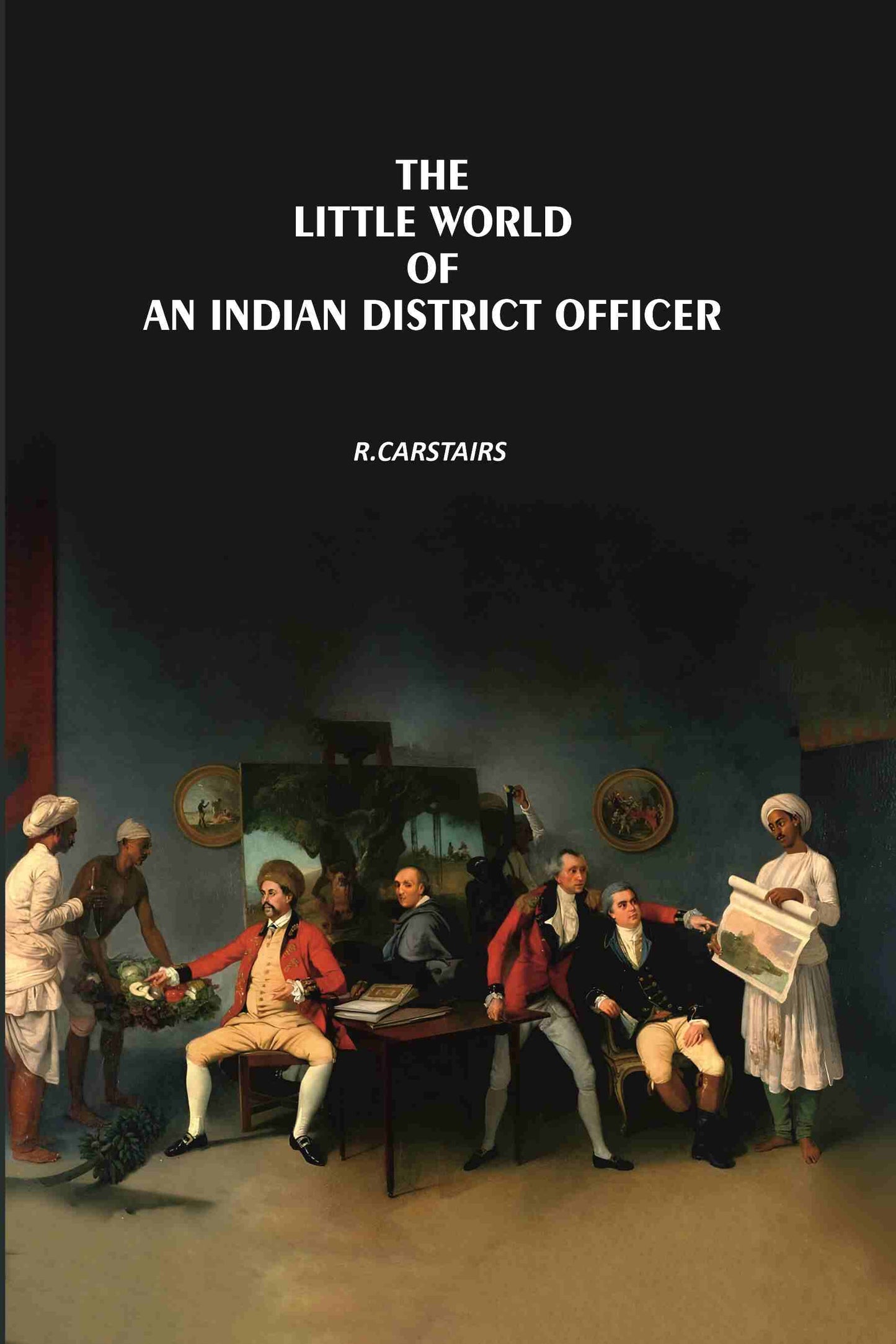 The Little World Of An Indian District Officer - Gyan Books