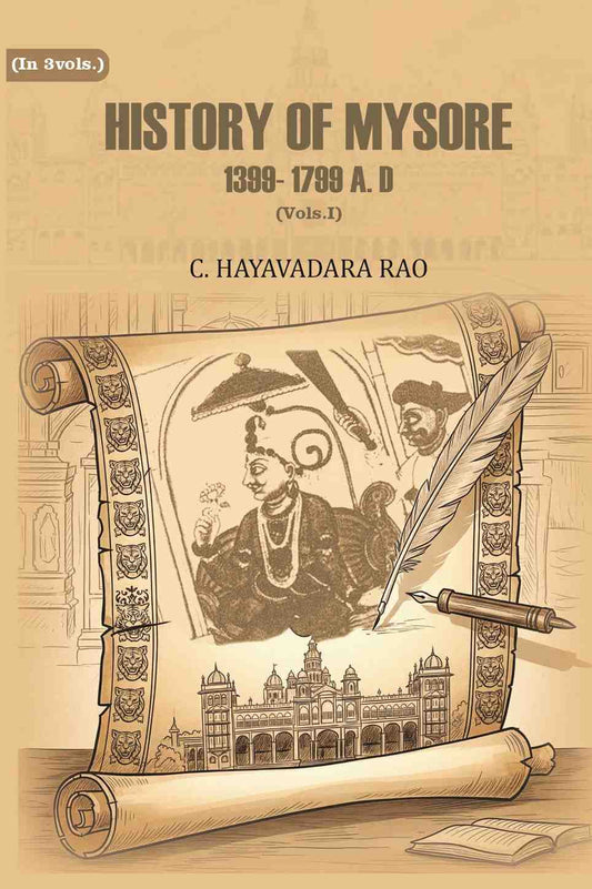History of Mysore: 1399- 1799 A. D (1st) - Gyan Books