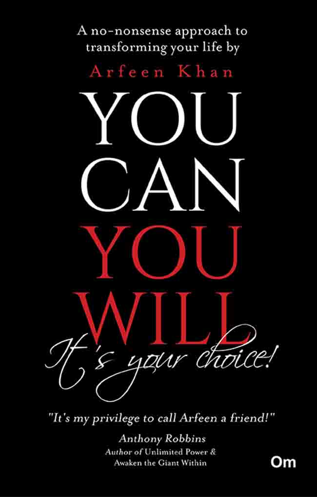 You Can You Will, It's Your Choice! by Arfeen Khan - Om Books