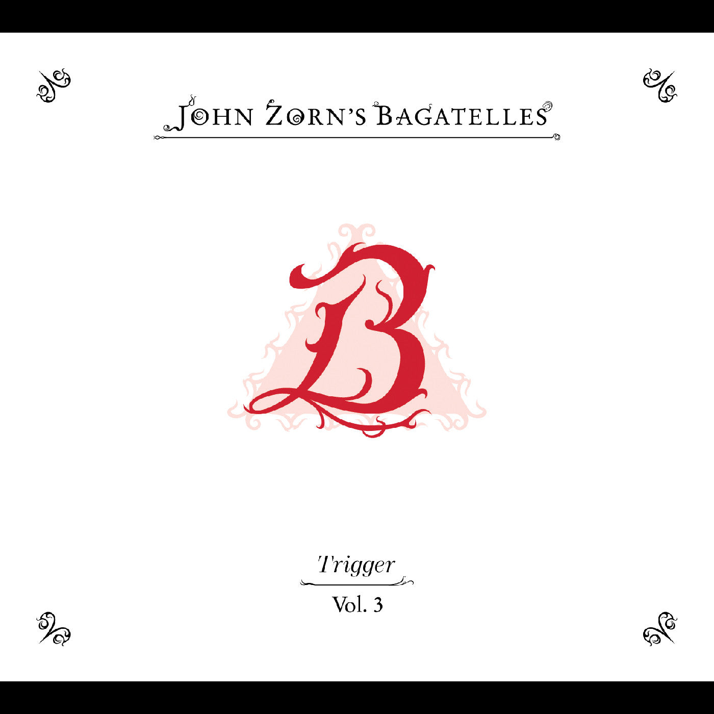 The Bagatelles Vol. 3—trigger (CD) |