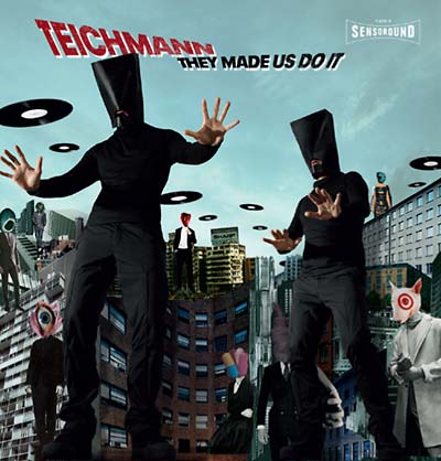 They Made Us Do It |