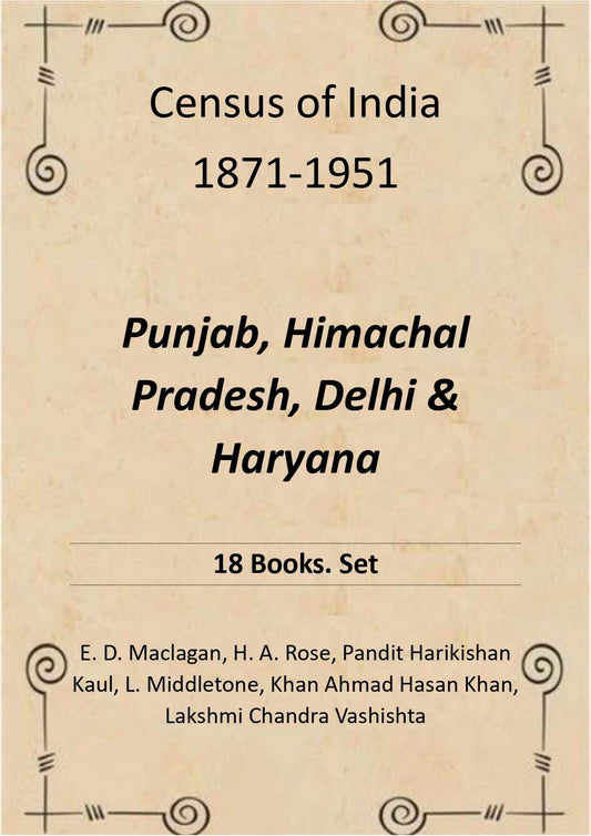 Census of India 1871-1951: Punjab, Himachal Pradesh, Delhi & Haryana - Gyan Books