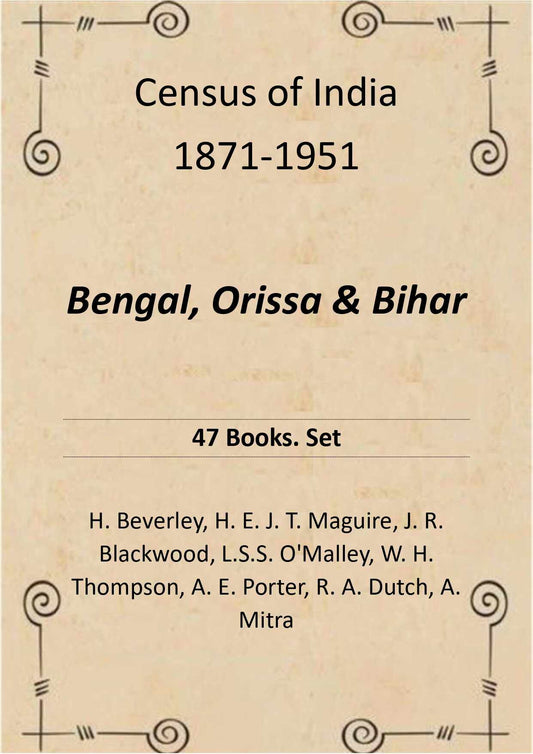 Census of India 1871-1951: Bengal, Orissa & Bihar - Gyan Books