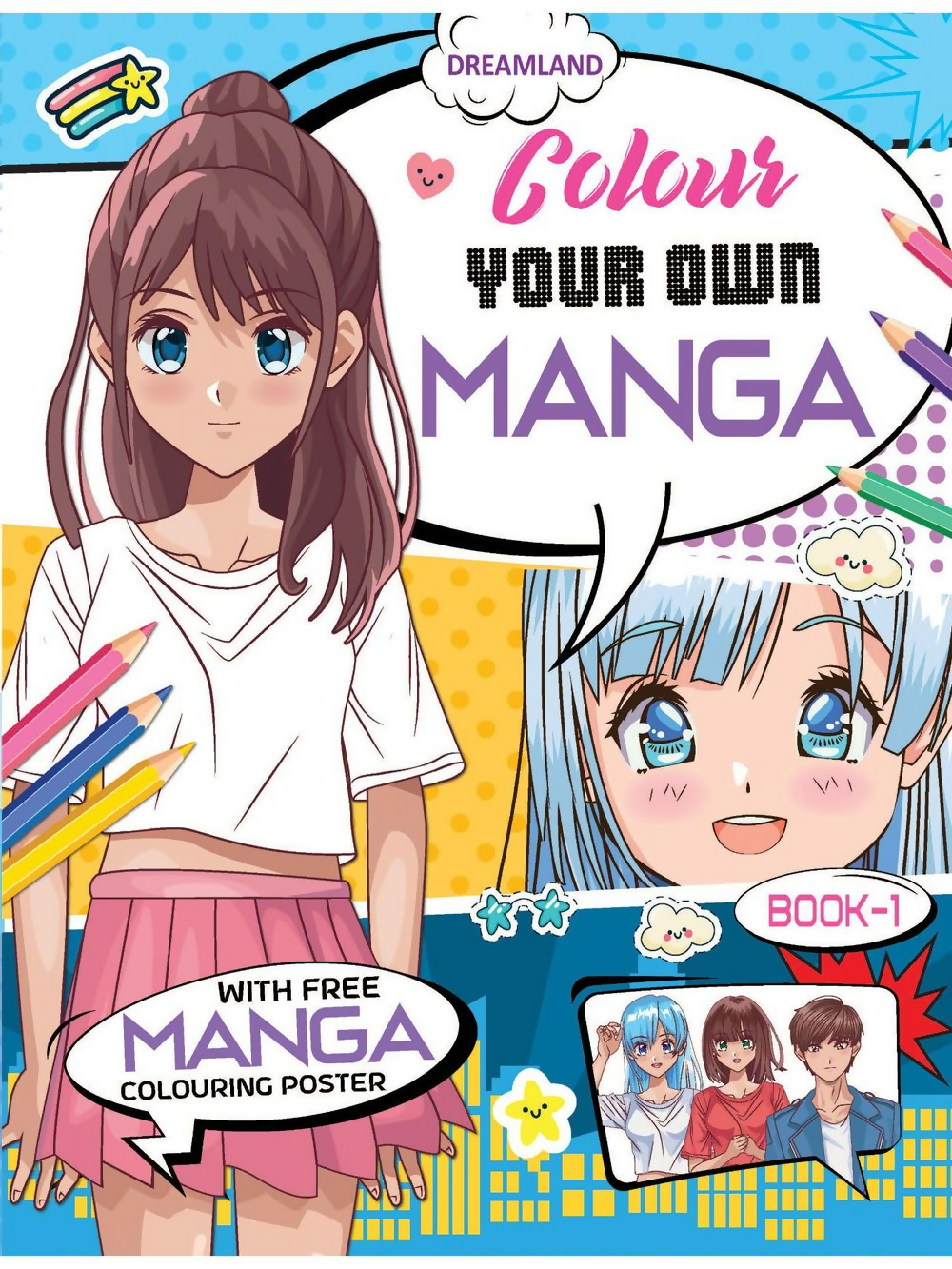 Dreamland Publications Colour Your Own Manga Book 1 With Free Manga Colouring Poster For Kids