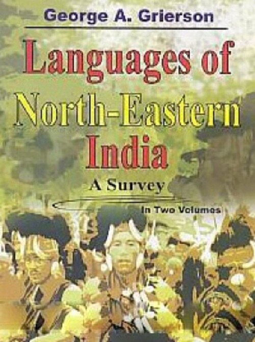 Languages of North-Eastern India: a Survey Vol. 1st - Gyan Books
