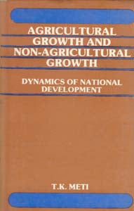 Agricultural Growth and Non-Agricultural Growth Dynamics of National Development - Gyan Books
