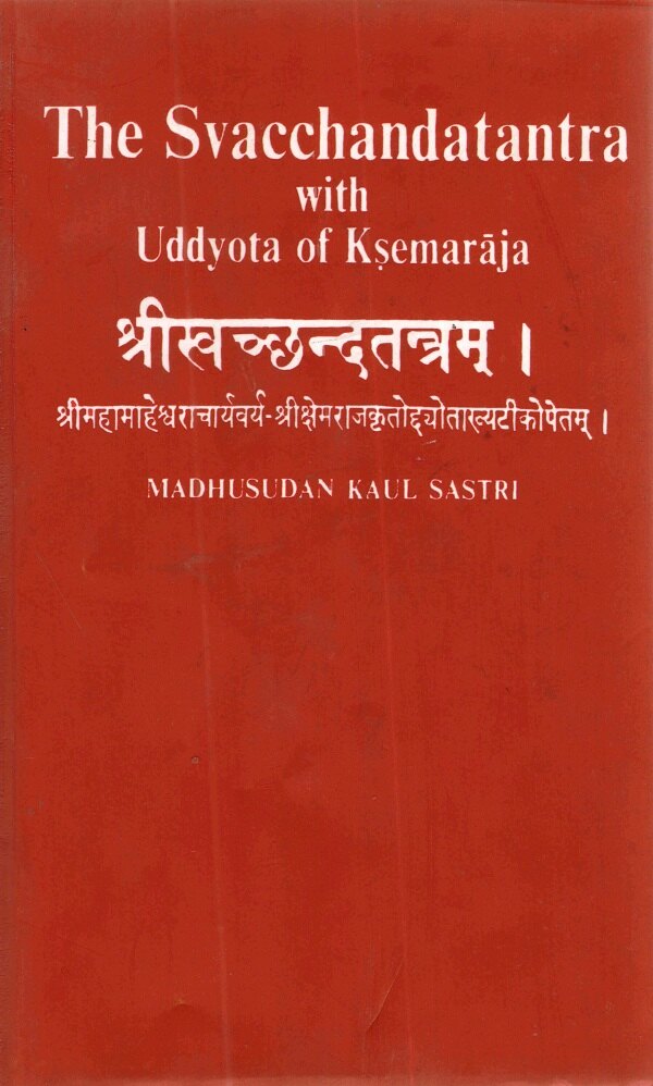 The Svacchandatantra With Uddyota of Kesmaraja 4 Vols. Set - Gyan Books