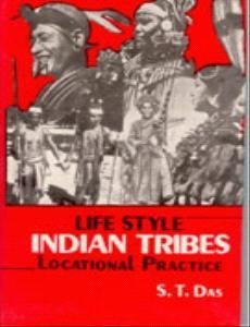 Life Style: Indian Tribes: Locational Practice 3 Vols. Set - Gyan Books