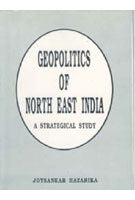 Geopolitics of North-East India: a Strategical Study - Gyan Books