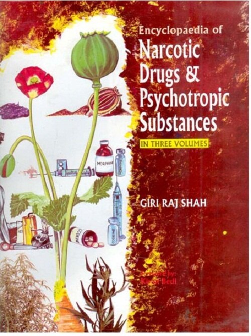 Encyclopaedia of Narcotic Drugs and Psychotropic Substances Vol. 1st - Gyan Books