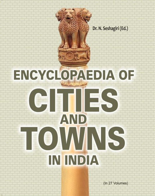 Encyclopaedia of Cities and Towns in India (Arunachal Pradesh, Manipur, Meghalaya, Mizoram, Nagaland, Sikkim, Tripura) Vol. 26th - Gyan Books