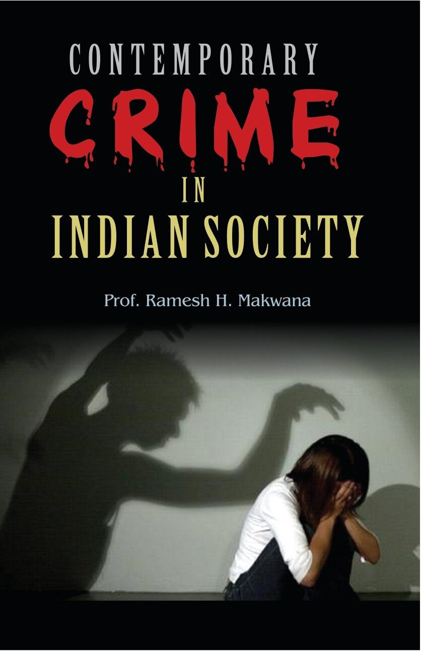 Contemporary Crime in Indian Society: Dilemma and Direction - Gyan Books
