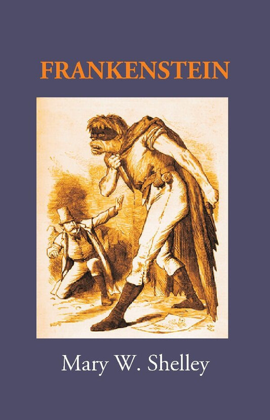 Frankenstein; or, The modern Prometheus - Gyan Books