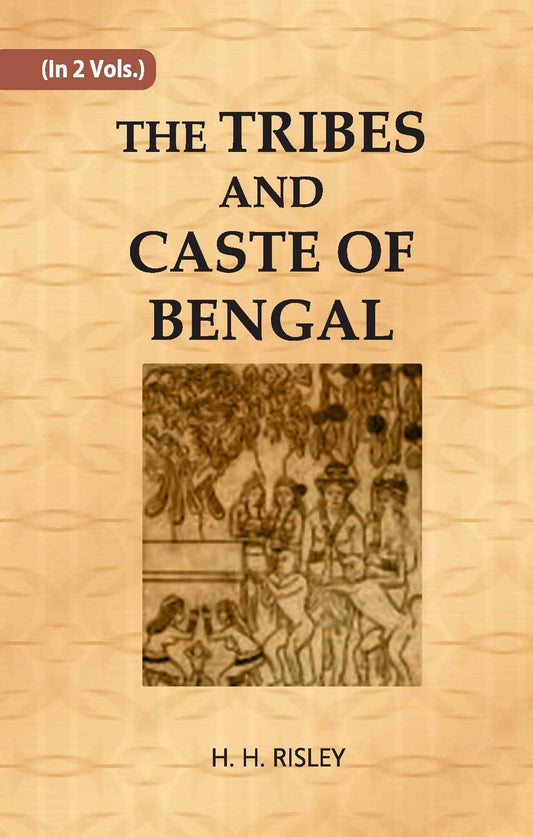 THE TRIBES AND CASTES OF BENGAL Vol. 1st - Gyan Books