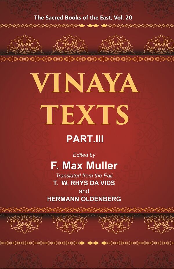 The Sacred Books of the East (VINAYA TEXTS, PART-III: THE KULLAVAGGA, IV—XIII) 20th - Gyan Books