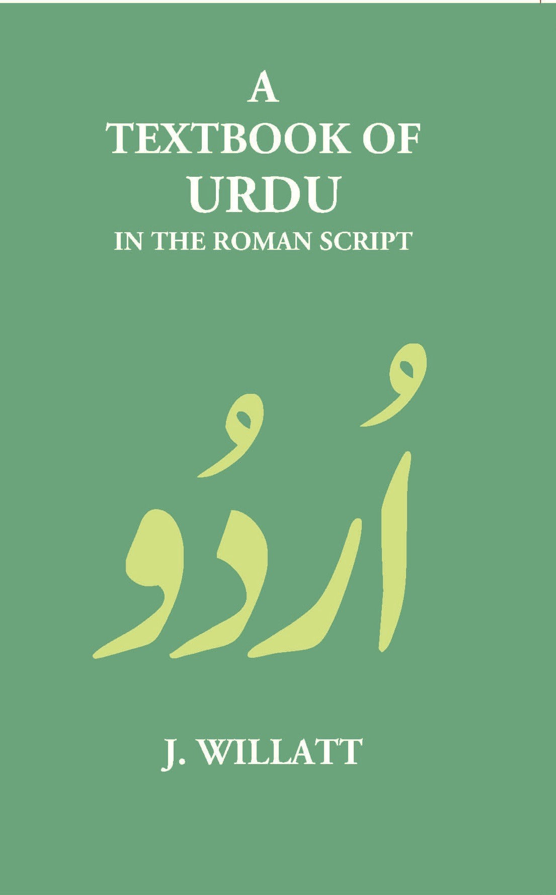 A Textbook Of Urdu In The Roman Script - Gyan Books
