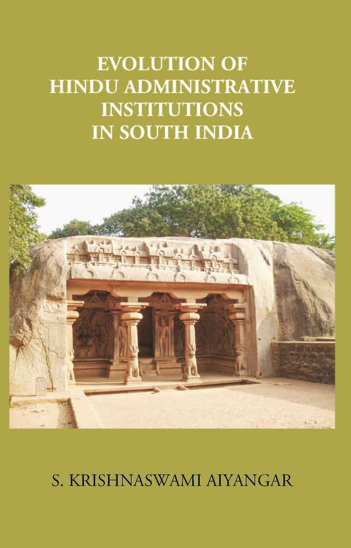 Evolution Of Hindu Administrative Institutions In South India - Gyan Books