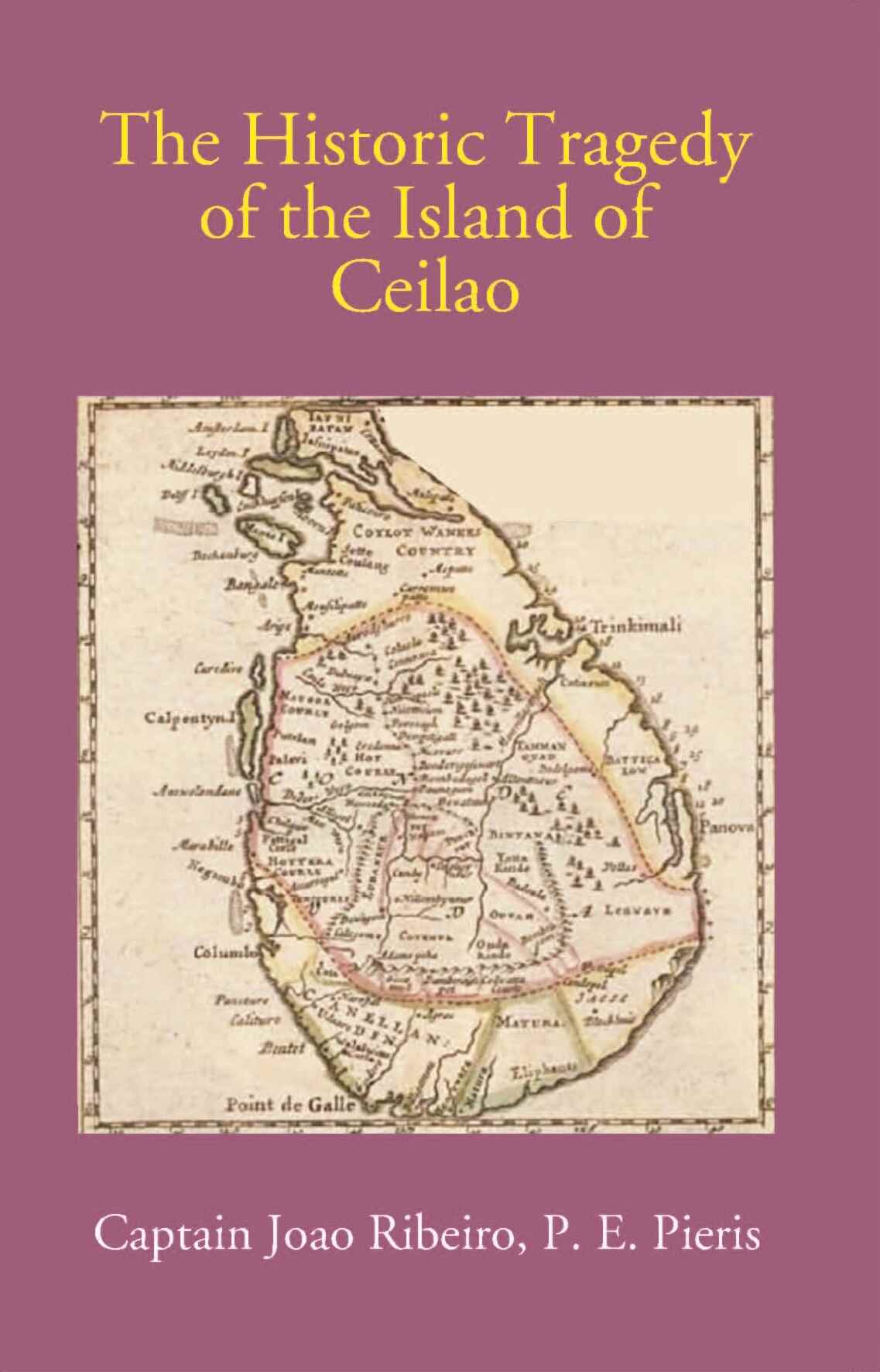 The Historic Tragedy Of The Island Of Ceilao - Gyan Books