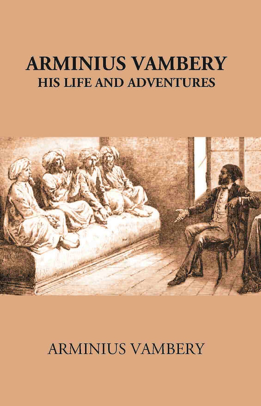 Arminius Vambery His Life And Adventures Written By Himself - Gyan Books