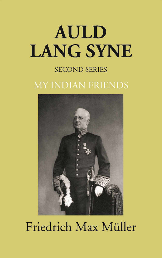 Auld Lang Syne Second Series My Indian Friends - Gyan Books