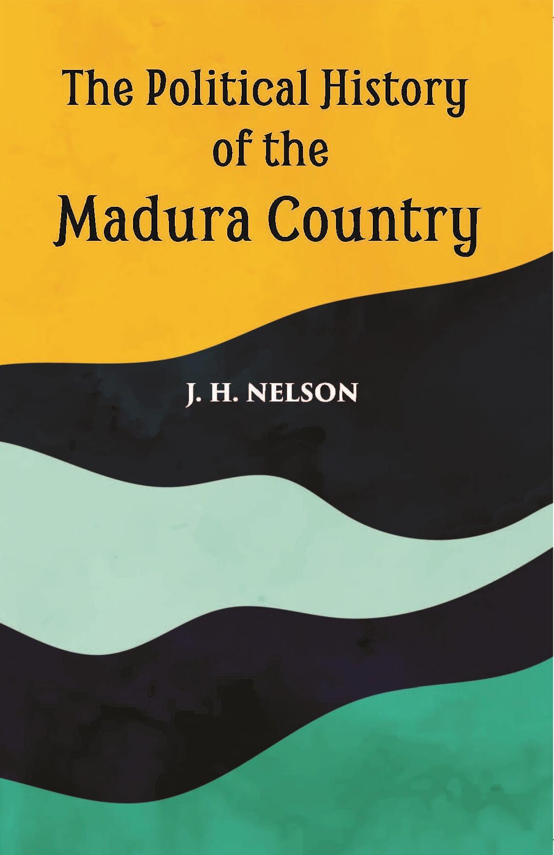 The Madura Country A Manual In 5 Parts - Gyan Books