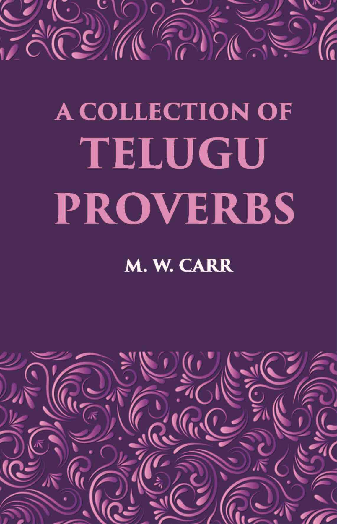 A Collection Of Telugu Proverbs - Gyan Books